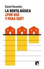 LA RENTA BÁSICA, ¿POR QUÉ Y PARA QUÉ? | 9788413521602 | RAVENTÓS, DANIEL