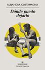 DÓNDE PUEDO DEJARLO | 9788433949332 | COSTAMAGNA, ALEJANDRA