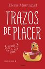 TRAZOS DE PLACER (TRILOGÍA DEL PLACER 1) | 9788425353239 | MONTAGUD, ELENA