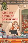 AIXÒ NO HAVIA DE PASSAR AVUI | 9791387809379 | POSADA, ANIA