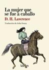 MUJER QUE SE FUE A CABALLO, LA | 9788419168825 | LAWRENCE, D.H.