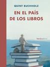 EN EL PAIS DE LOS LIBROS | 9788415717881 | BUCHHOLZ, QUINT/GARCÍA ROMÁN, JUAN ANDRÉS