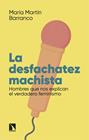DESFACHATEZ MACHISTA, LA | 9788413528557 | MARTÍN BARRANCO, MARÍA
