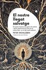 NOSTRE LLEGAT SALVATGE, EL | 9788413564791 | WOHLLEBEN, PETER