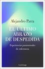ÚLTIMO ABRAZO DE DESPEDIDA, EL | 9788417371654 | PARRA, ALEJANDRO ENRIQUE