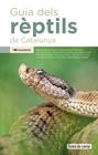GUIA DELS RÈPTILS DE CATALUNYA | 9788413564371 | AUTORS, DIVERSOS