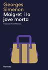MAIGRET I LA JOVE MORTA | 9788419311290 | GEORGES, SIMENON