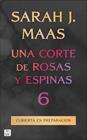 UNA CORTE DE ROSAS Y ESPINAS 6. ACOTAR | 9788408325338 | MAAS, SARAH J.