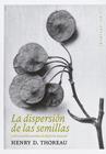 DISPERSIÓN DE LAS SEMILLAS, LA | 9788418998478 | THOREAU, HENRY D.