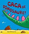 CACA DE DINOSAURE! | 9788499067162 | FOX, DIANE/FOX, CHRISTYAN