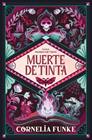 MUNDO DE TINTA 3. MUERTE DE TINTA  | 9788466390620 | FUNKE, CORNELIA
