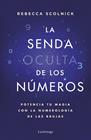 LA SENDA OCULTA DE LOS NÚMEROS | 9788419996930 | SCOLNICK, REBECCA