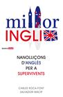 MILLORINGLIX. NANOLLIÇONS D'ANGLÈS PER A SUPERVIVENTS | 9788498248982 | MACIP, SALVADOR I ROCA-FONT, CARLES