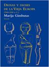 DIOSAS Y DIOSES DE LA VIEJA EUROPA | 9788415937005 | GIMBUTAS, MARIJA