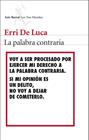 PALABRA CONTRARIA, LA | 9788432224539 | ERRI DE LUCA