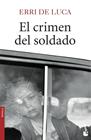CRIMEN DEL SOLDADO, EL | 9788432224768 | ERRI DE LUCA