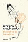 MALEFICIO DE LA MARIPOSA, EL | 9788466348263 | GARCÍA LORCA, FEDERICO