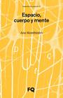 ESPACIO, CUERPO Y MENTE | 9788412871708 | MOMBIEDRO, ANA