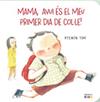 MAMA AVUI ÉS EL MEU PRIMER DIA DE COL·LE! | 9788410408531 | YUM, HYEWON