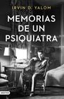 MEMORIAS DE UN PSIQUIATRA | 9788423356133 | YALOM, IRVIN D.