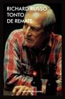 TONTO DE REMATE | 9788417181253 | RUSSO, RICHARD