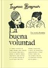 BUENA VOLUNTAD, LA | 9788417617561 | BERGMAN, INGMAR