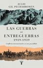 GUERRAS DE ENTREGUERRAS, LAS/  (1919 – 1939) | 9788430629299 | GIL PECHARROMÁN, JULIO