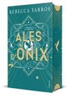 EMPIRI 3. ALES D'ÒNIX  (EDICIÓ COL·LECCIONISTA ENRIQUIDA I LIMITADA) | 9788466434355 | YARROS, REBECCA
