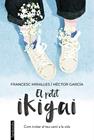 PETIT IKIGAI, EL | 9788418327377 | MIRALLES, FRANCESC/GARCÍA, HÉCTOR