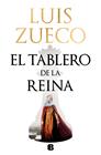 TABLERO DE LA REINA, EL | 9788466673587 | ZUECO, LUIS