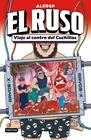 EL RUSO 3. VIAJE AL CENTRO DEL CUCHILLAS | 9788408315407 | ALESGF