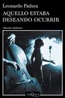 AQUELLO ESTABA DESEANDO OCURRIR | 9788490660386 | PADURA, LEONARDO