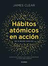 HÁBITOS ATÓMICOS EN ACCIÓN | 9788411193016 | CLEAR, JAMES