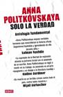 SOLO LA VERDAD | 9788499920092 | POLITKOVSKAYA,ANNA