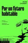 POR UN FUTURO HABITABLE | 9788410435537 | CHOMSKY, NOAM