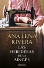 HEREDERAS DE LA SINGER, LAS | 9788466363747 | RIVERA, ANA LENA