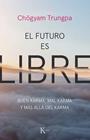 FUTURO ES LIBRE, EL | 9788499887159 | TRUNGPA, CHÖGYAM