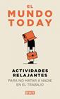 ACTIVIDADES RELAJANTES PARA NO MATAR A NADIE EN EL TRABAJO | 9791387904654 | EL MUNDO TODAY