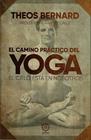 CAMINO PRÁCTICO DEL YOGA, EL | 9788418672514 | BERNARD, THEOS