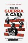 TRAED LA GUERRA A CASA | 9791399230079 | BELEW, KATHLEEN