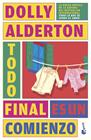 TODO FINAL ES UN COMIENZO (GOOD MATERIAL) | 9788408287476 | ALDERTON, DOLLY