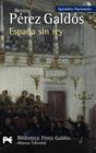 EPISODIOS NATURALES 41. ESPAÑA SIN REY | 9788420668963 | PÉREZ GALDÓS, BENITO