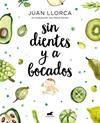 SIN DIENTES Y A BOCADOS | 9788416076888 | LLORCA, JUAN/GÓMEZ, MELISSA