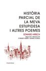 HISTÒRIA PARCIAL DE LA MEVA ESTUPIDESA I ALTRES CONTES | 9788415835998 | HIRSCH, EDWARD