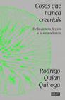 COSAS QUE NUNCA CREERÍAIS | 9788419951335 | QUIAN QUIROGA, RODRIGO