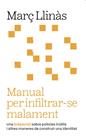 MANUAL PER INFILTRAR-SE MALAMENT | 9788411731973 | LLINÀS BELLIURE, MARÇ