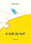 A DALT DE TOT! | 9788410387317 | JADOUL, ÉMILE