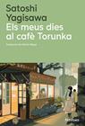 MEUS DIES AL CAFÈ TORUNKA, ELS | 9788410180352 | YAGISAWA, SATOSHI
