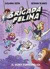 BRIGADA FELINA 2 - EL SECRET DE L'URPAESMOLADA | 9788448873646 | ISERN, SUSANNA
