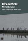KÍEV-MOSCOU | 9788418858208 | BULGÀKOV, MIKHAÏL